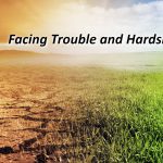 Facing Trouble and Hardship