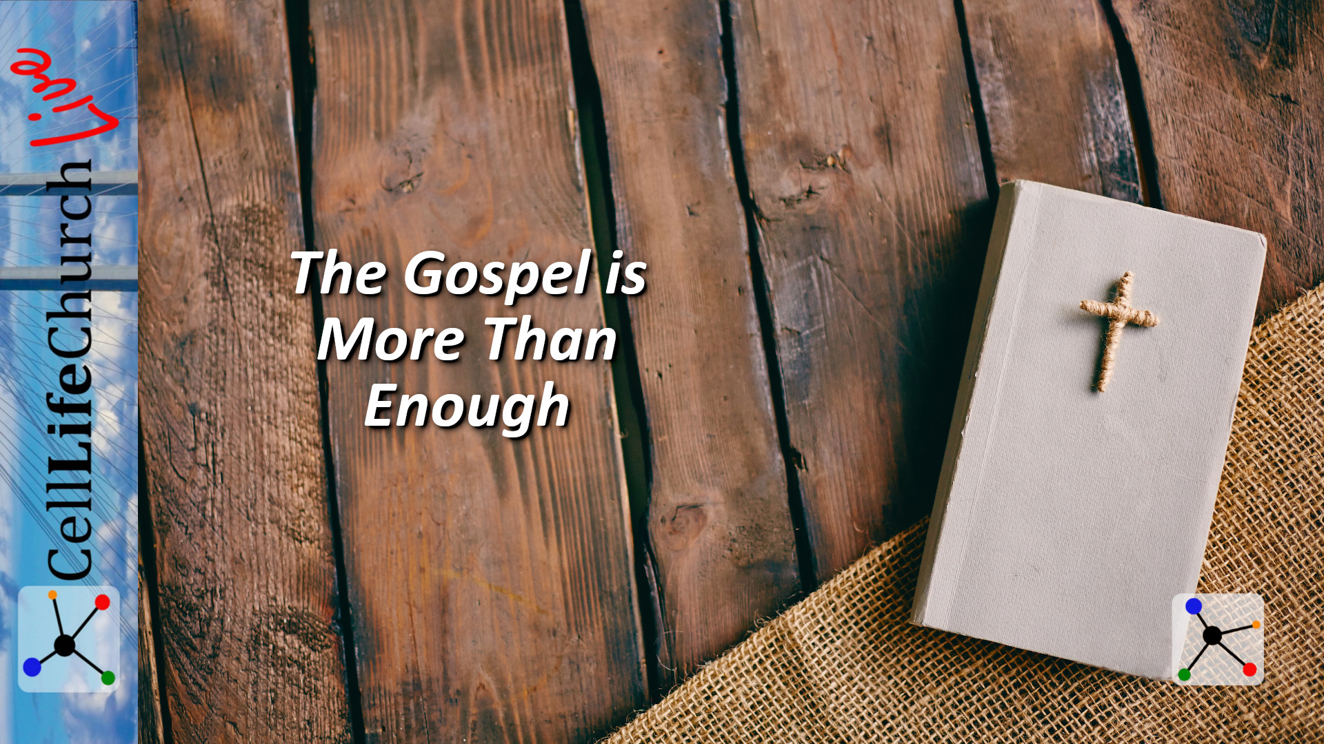 The Gospel is More Than Enough