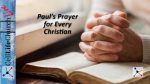 Paul's Prayer for Every Christian