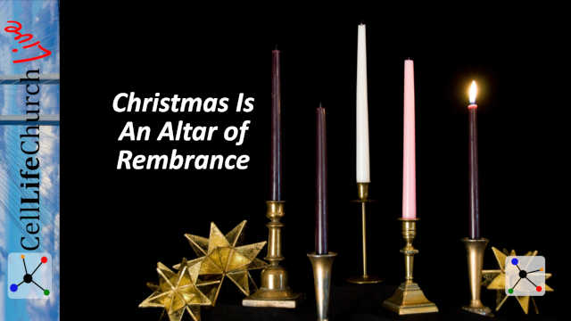 Chriwstmas Is An Altar of Remembrance