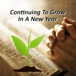 Continuing To Grow In A New Year