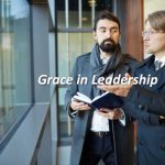 Grace in Leadership