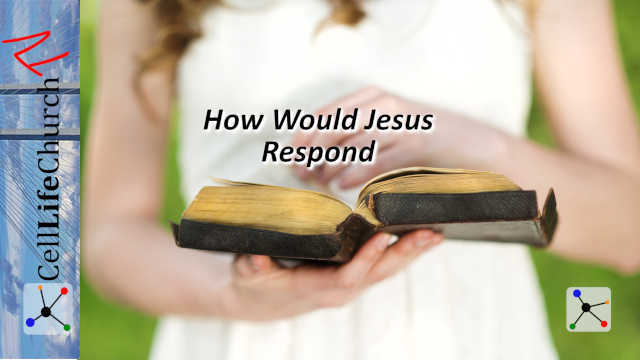 How Would Jesus Respond