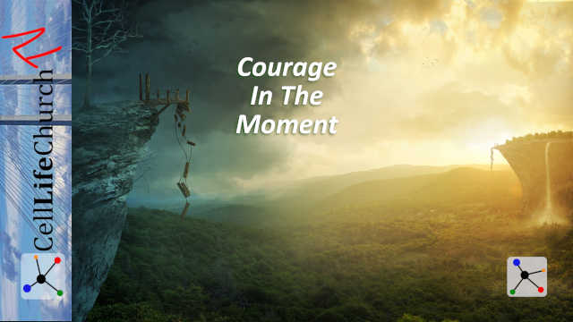 Courage In The Moment