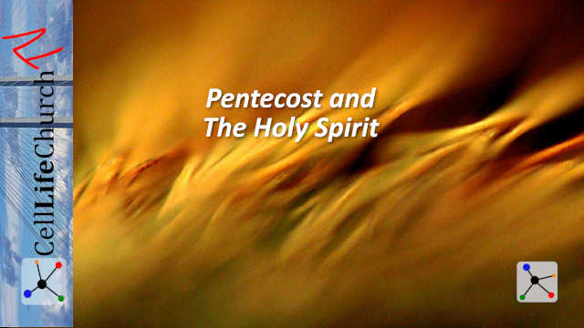 Pentecost and The Holy Spirit