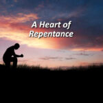 A Heart of Repentance
