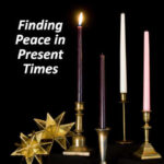 Finding Peace in Present Times