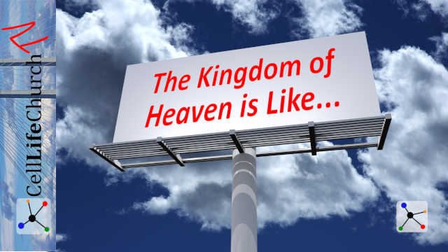 The Kingdom of Heaven Is Like