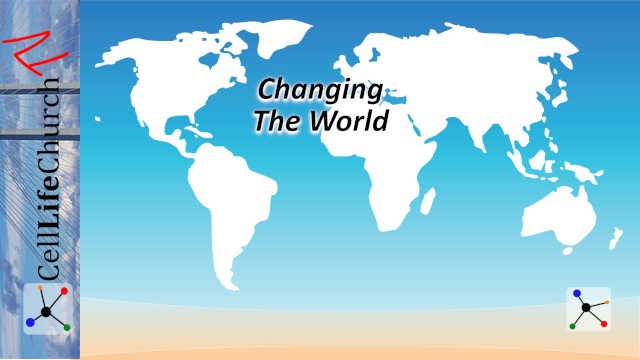 changing-the-world-cell-life-church-international