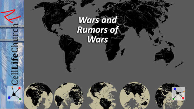 Wars and Rumors of Wars