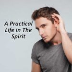 A Practical Life In The Spirit
