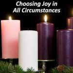 Choosing Joy in All Circumstances