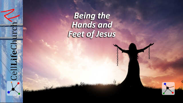 Being the Hands and Feet of Jesus