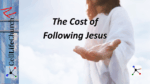 The Cost of Following Jesus