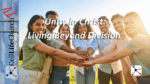 Unity in Christ: Living Beyond Division