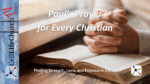 Paul's Prayer for Every Christian Finding Strength, Love, and Fullness in Christ